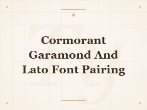 Cormorant Garamond and Lato Font Pairing Guide