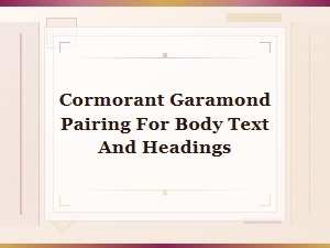 Best Cormorant Garamond Font Pairings for Body Text and Headings