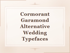 Beautiful Alternatives to Cormorant Garamond for Elegant Wedding Invitations