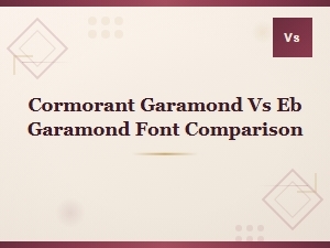 Cormorant Garamond vs Eb Garamond: Elegant Serif Font Comparison Guide