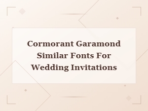 Free Cormorant Garamond Similar Fonts for Wedding Invitations