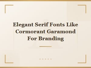 Free Elegant Serif Fonts Like Cormorant Garamond for Branding